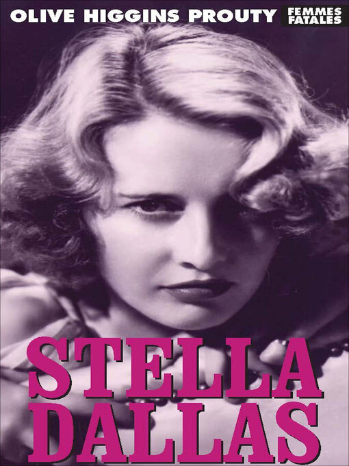 Title details for Stella Dallas by Olive Higgins Prouty - Available